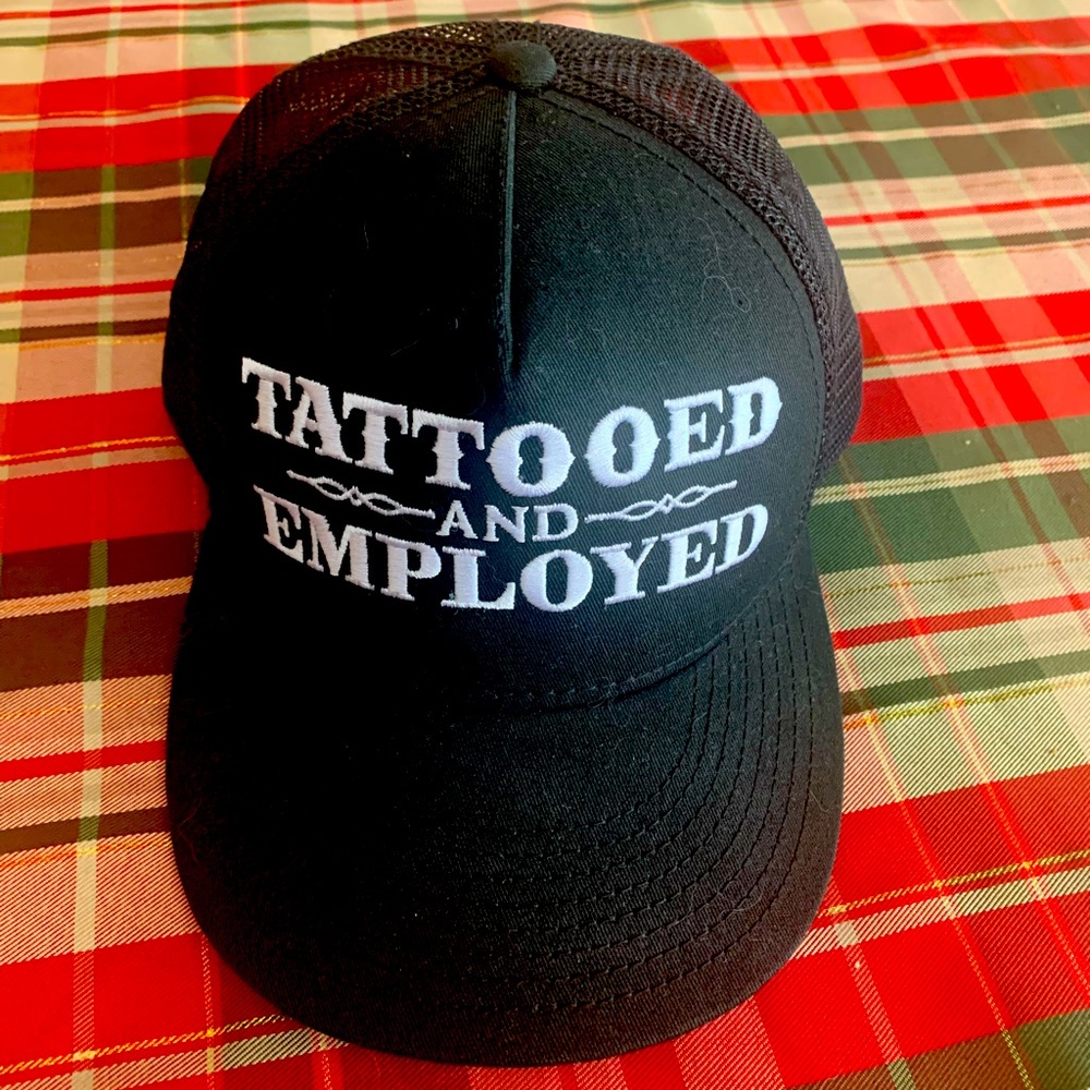 “TATTOOED AND EMPLOYED” Truckers Hat